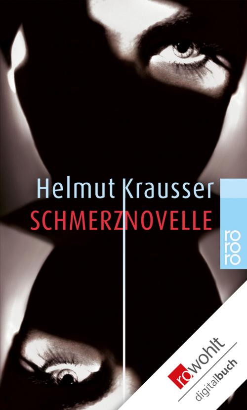 Cover of the book Schmerznovelle by Helmut Krausser, Rowohlt E-Book