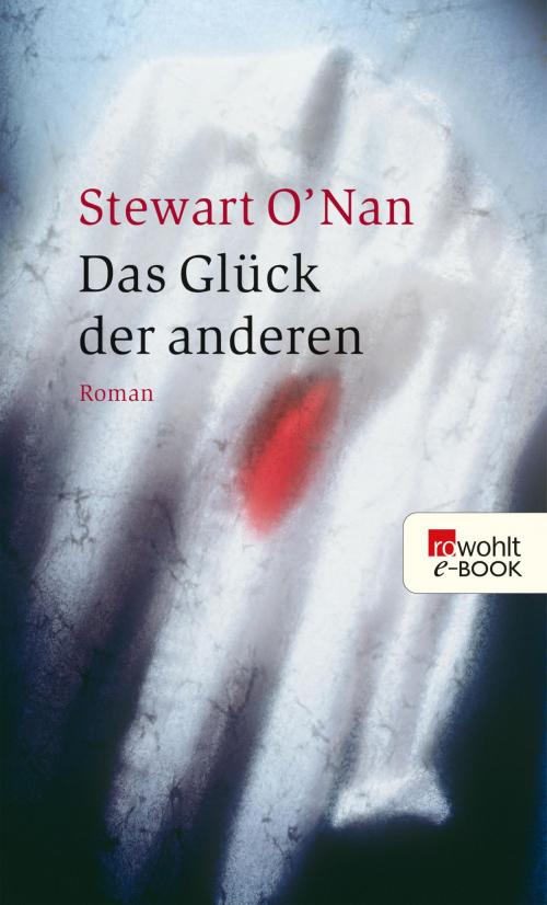 Cover of the book Das Glück der anderen by Stewart O'Nan, Rowohlt E-Book