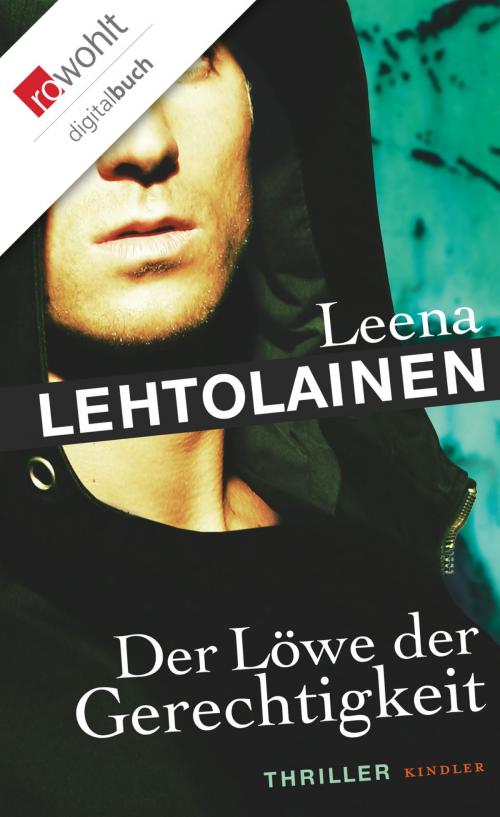 Cover of the book Der Löwe der Gerechtigkeit by Leena Lehtolainen, Rowohlt E-Book