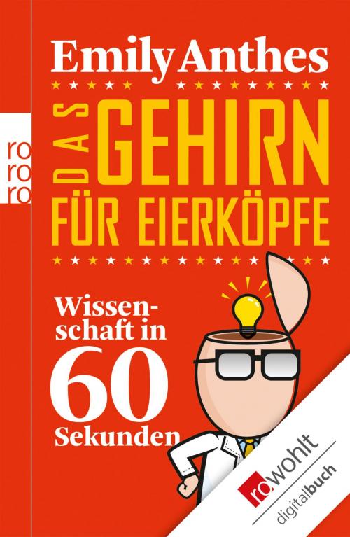 Cover of the book Das Gehirn für Eierköpfe by Emily Anthes, Rowohlt E-Book