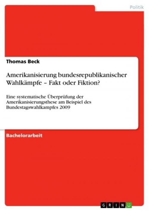 Cover of the book Amerikanisierung bundesrepublikanischer Wahlkämpfe - Fakt oder Fiktion? by Thomas Beck, GRIN Verlag
