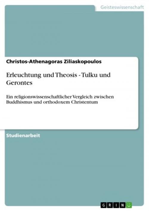 Cover of the book Erleuchtung und Theosis - Tulku und Gerontes by Christos-Athenagoras Ziliaskopoulos, GRIN Verlag