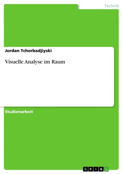 Cover of the book Visuelle Analyse im Raum by Jordan Tchorbadjiyski, GRIN Verlag