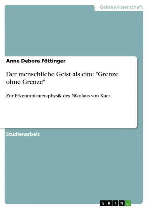 Cover of the book Der menschliche Geist als eine 'Grenze ohne Grenze' by Anne Debora Föttinger, GRIN Verlag