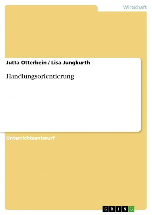 Cover of the book Handlungsorientierung by Jutta Otterbein, Lisa Jungkurth, GRIN Verlag