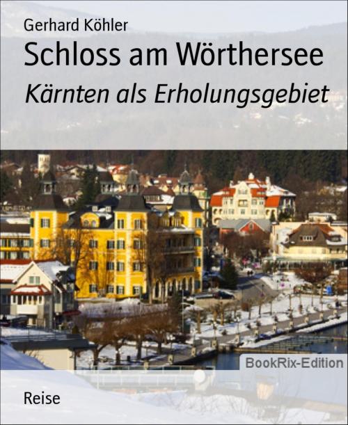 Cover of the book Schloss am Wörthersee by Gerhard Köhler, BookRix