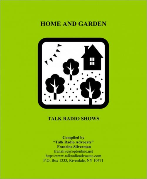 Cover of the book House and Garden ebook of Talk Radio Shows by Francine Silverman, BookRix
