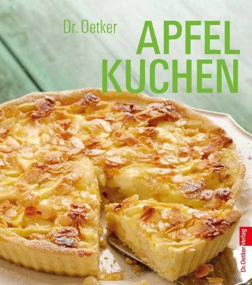 Cover of the book Apfelkuchen by Dr. Oetker, Dr. Oetker ein Imprint von ZS Verlag
