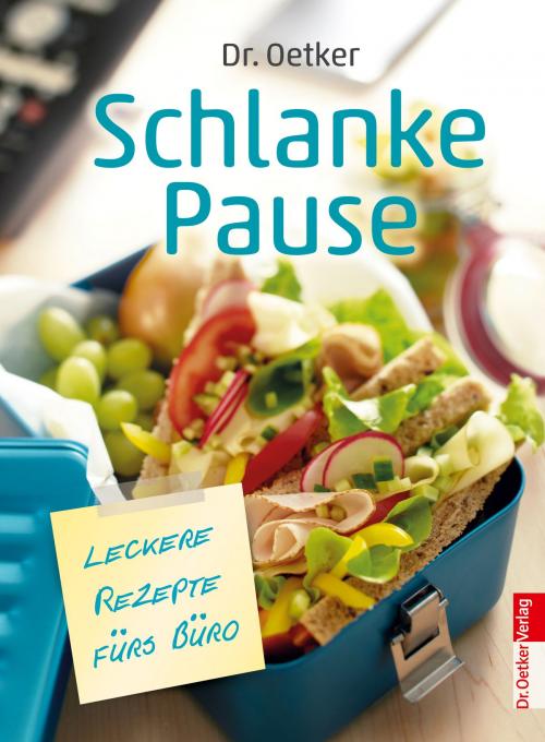 Cover of the book Schlanke Pause by Dr. Oetker, Dr. Oetker ein Imprint von ZS Verlag