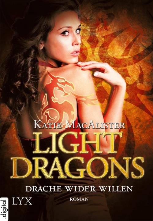Cover of the book Light Dragons - Drache wider Willen by Katie MacAlister, LYX.digital