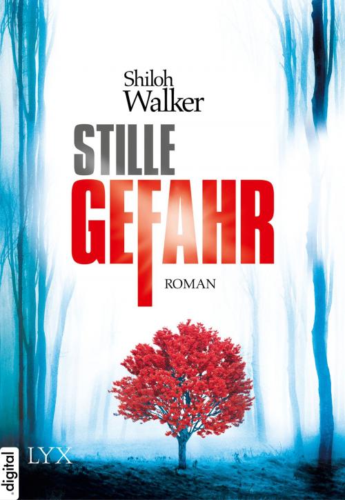Cover of the book Stille Gefahr by Shiloh Walker, LYX.digital