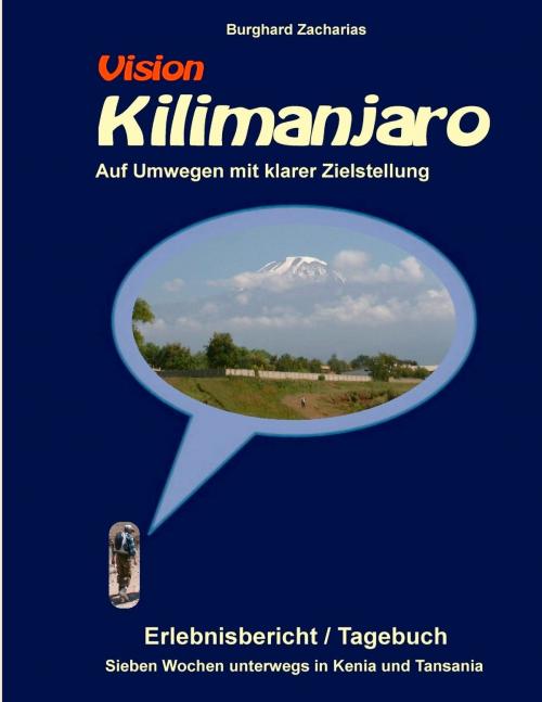 Cover of the book Vision Kilimanjaro by Burghard Zacharias, Books on Demand