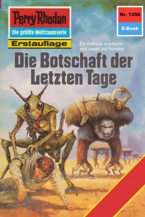 Cover of the book Perry Rhodan 1356: Die Botschaft der Letzten Tage by Kurt Mahr, Perry Rhodan digital