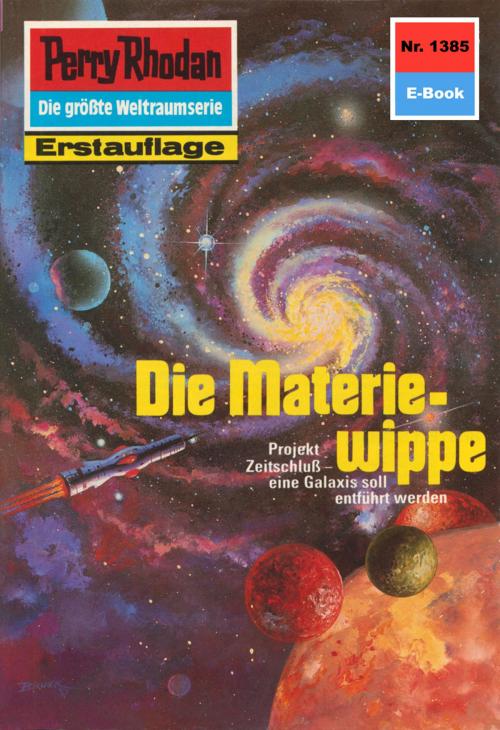 Cover of the book Perry Rhodan 1385: Die Materiewippe by Kurt Mahr, Perry Rhodan digital
