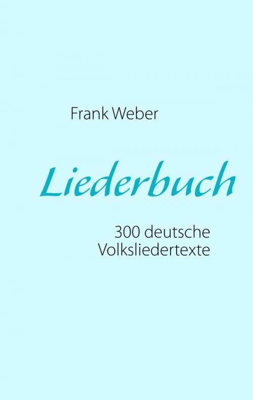 Cover of the book Liederbuch (Deutsche Volkslieder) by , Books on Demand