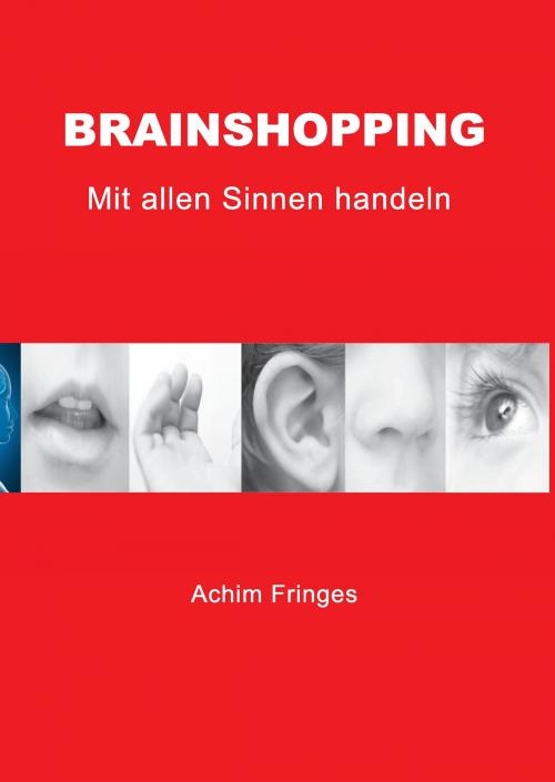 Cover of the book Brainshopping by Achim Fringes, Books on Demand