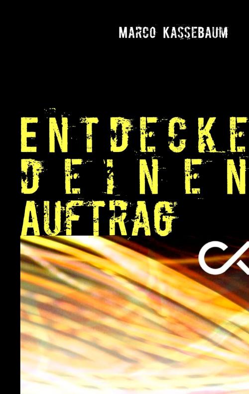 Cover of the book Entdecke deinen Auftrag by Marco Kassebaum, Books on Demand