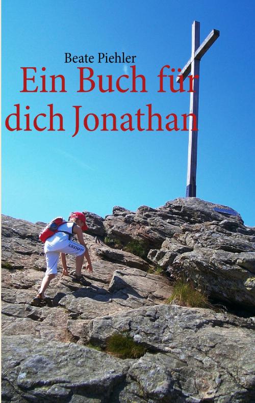 Cover of the book Ein Buch für dich Jonathan by Beate Piehler, Books on Demand