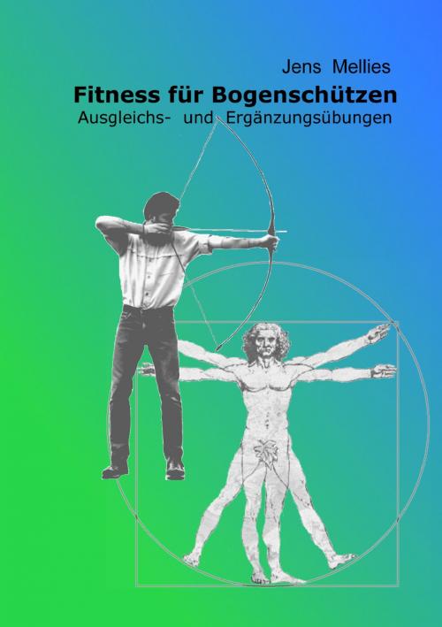 Cover of the book Fitness für Bogenschützen by Jens Mellies, Books on Demand