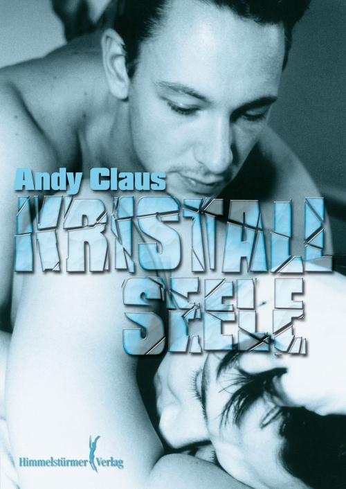 Cover of the book Kristallseele by Andy Claus, Himmelstürmer Verlag