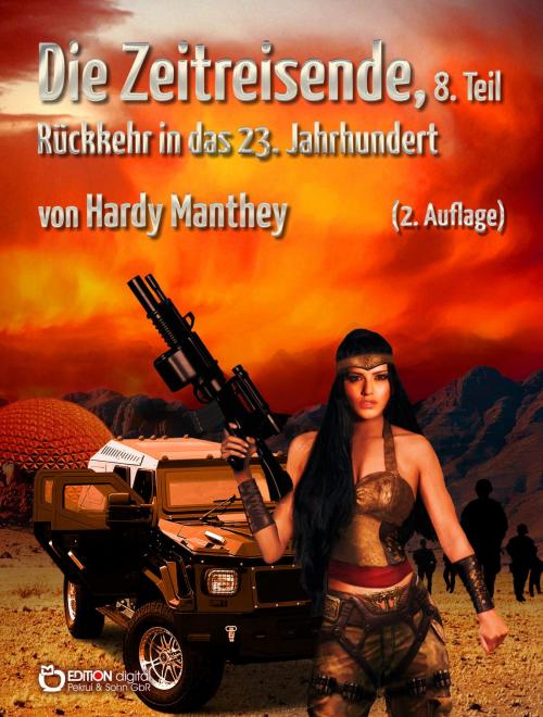 Cover of the book Die Zeitreisende, Teil 8 by Hardy Manthey, EDITION digital