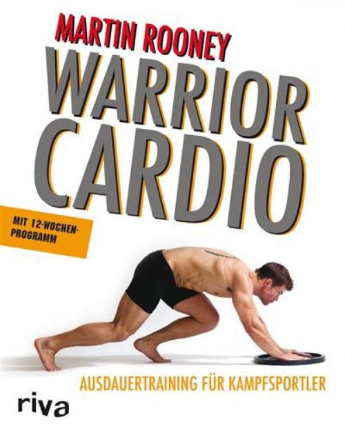 Cover of the book Warrior Cardio by Martin Rooney, riva Verlag