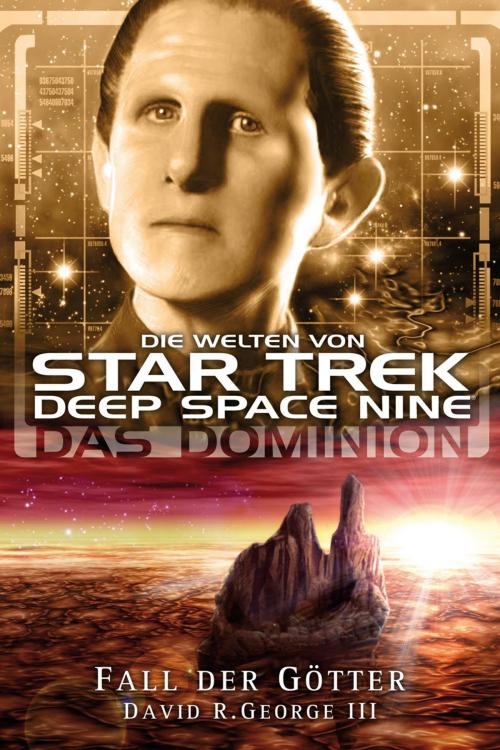 Cover of the book Star Trek - Die Welten von Deep Space Nine 06: Das Dominion - Fall der Götter by David R. George III, Cross Cult