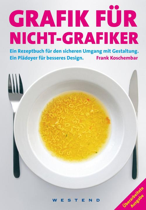 Cover of the book Grafik für Nicht-Grafiker by Frank Koschembar, Westend Verlag
