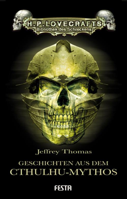 Cover of the book Geschichten aus dem Cthulhu-Mythos by Jeffrey Thomas, Festa Verlag