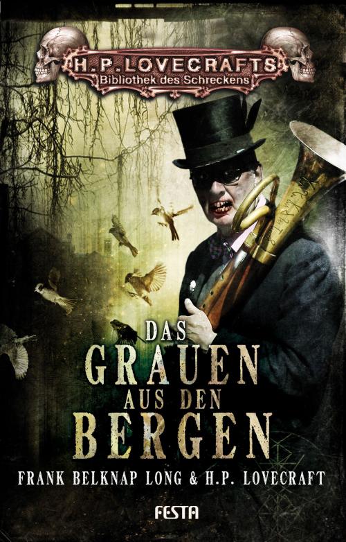 Cover of the book Das Grauen aus den Bergen by Frank Belknap Long, H. P. Lovecraft, Festa Verlag