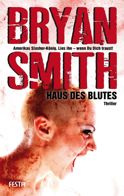Cover of the book Haus des Blutes by Bryan Smith, Festa Verlag
