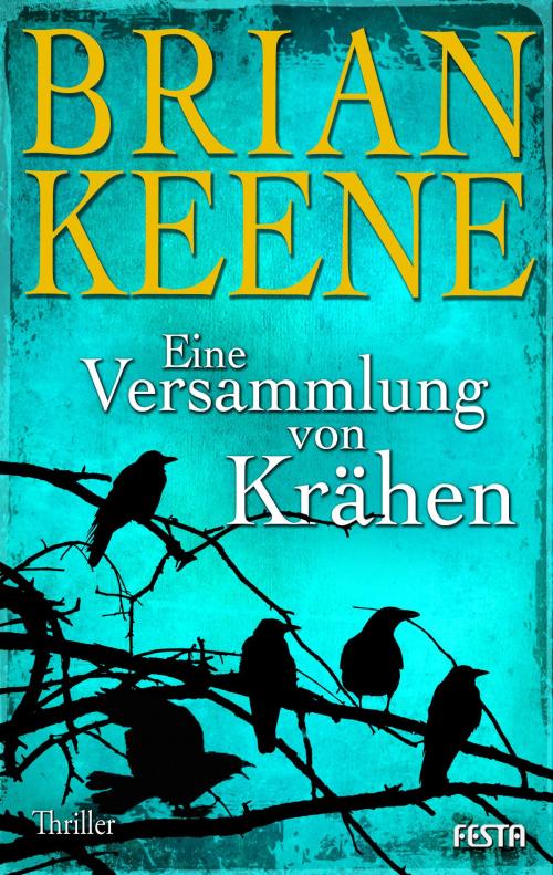 Cover of the book Eine Versammlung von Krähen by Brian Keene, Festa Verlag