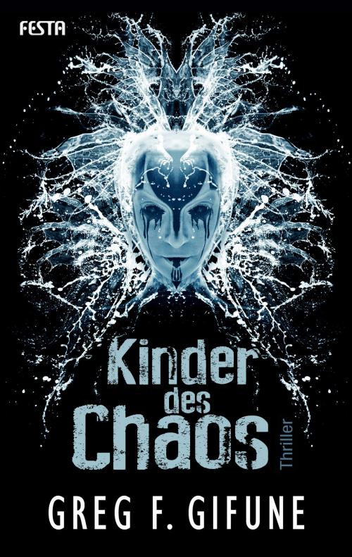 Cover of the book Kinder des Chaos by Greg F. Gifune, Festa Verlag