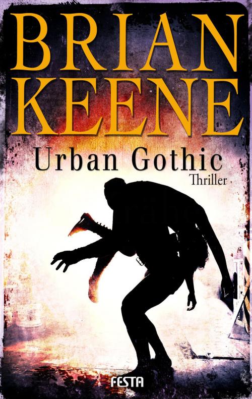 Cover of the book Urban Gothic by Brian Keene, Festa Verlag