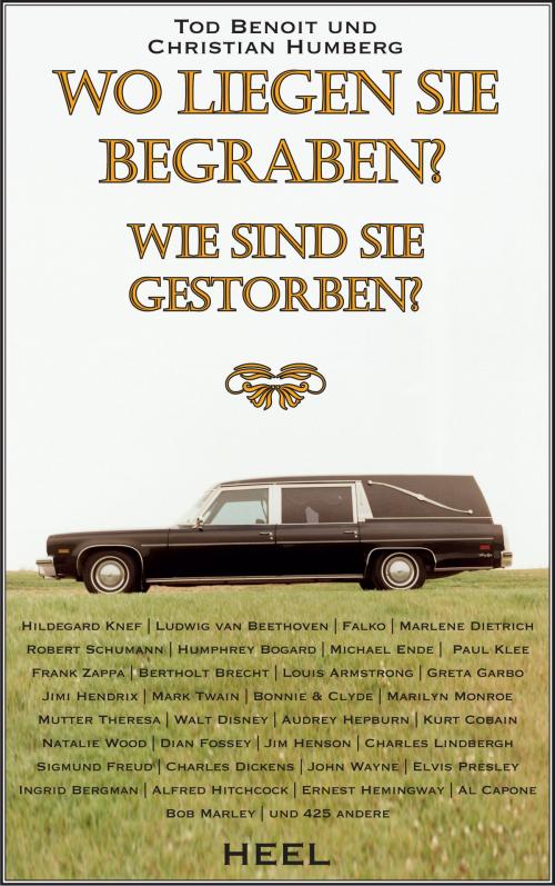 Cover of the book Wo liegen sie begraben? by Ted Benoit, Christian Humberg, HEEL Verlag