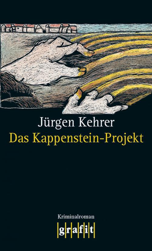 Cover of the book Das Kappenstein-Projekt by Jürgen Kehrer, Grafit Verlag