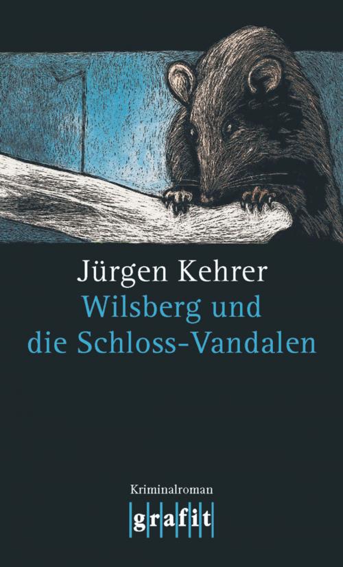 Cover of the book Wilsberg und die Schloss-Vandalen by Jürgen Kehrer, Grafit Verlag
