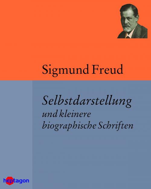 Cover of the book Selbstdarstellung und kleinere biographische Schriften by Sigmund Freud, heptagon