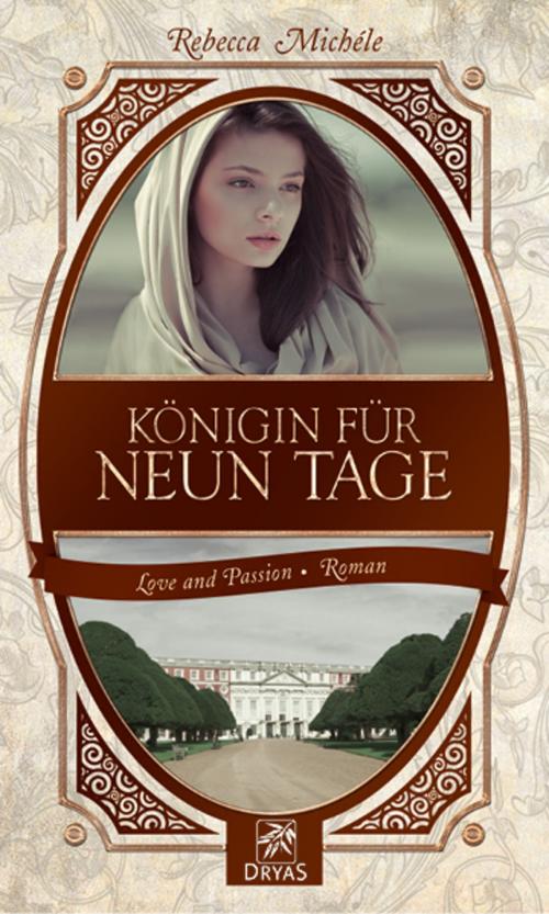 Cover of the book Königin für neun Tage by Rebecca Michéle, Dryas Verlag