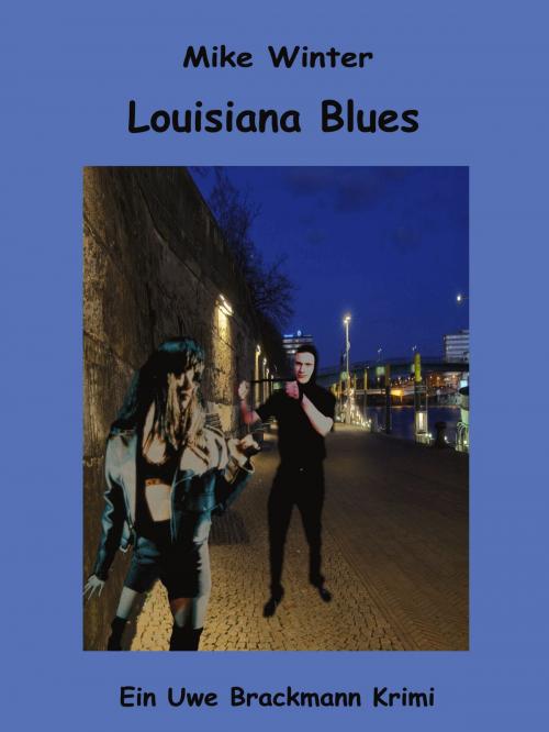 Cover of the book Louisiana Blues. Mike Winter Kriminalserie, Band 16. Spannender Kriminalroman über Verbrechen, Mord, Intrigen und Verrat. by Uwe Brackmann, Klarant