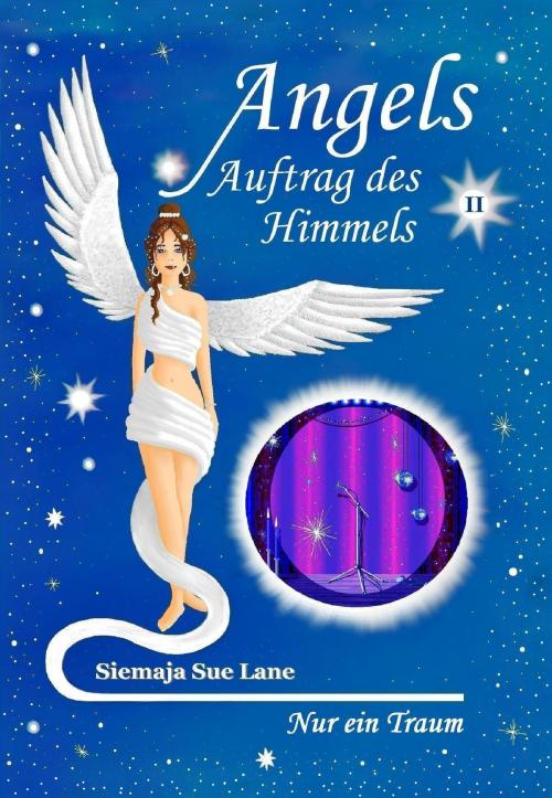 Cover of the book Nur ein Traum by Siemaja Sue Lane, Torsten Peters, Hierophant Verlag