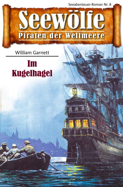 Cover of the book Seewölfe - Piraten der Weltmeere 8 by William Garnett, Pabel eBooks