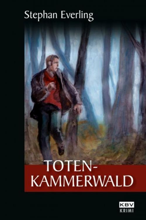 Cover of the book Totenkammerwald by Stephan Everling, KBV Verlags- & Medien GmbH