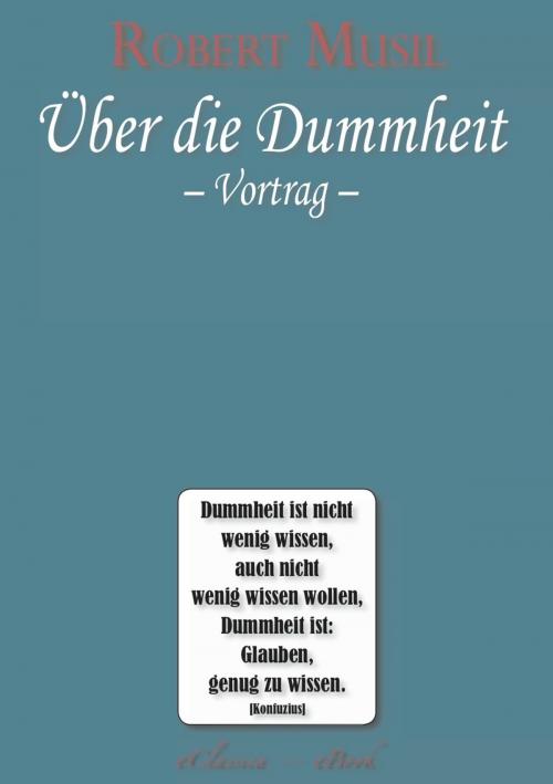 Cover of the book Robert Musil: Über die Dummheit by Robert Musil, AuraBooks – eClassica