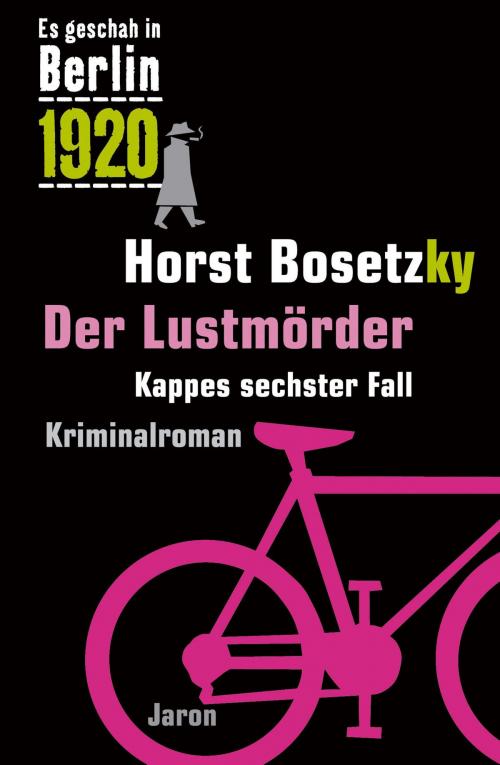 Cover of the book Der Lustmörder by Horst Bosetzky, Jaron Verlag