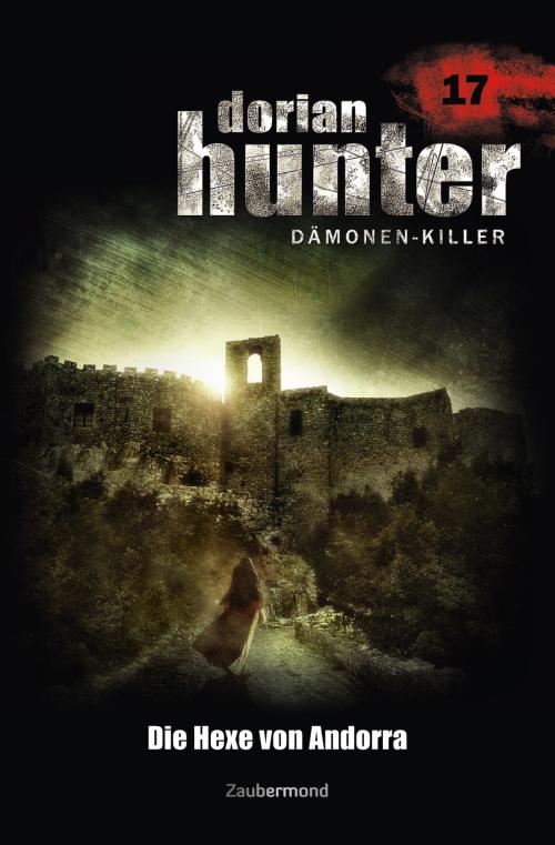Cover of the book Dorian Hunter 17 - Die Hexe von Andorra by Ernst Vlcek, Neal Davenport, Earl Warren, Zaubermond Verlag (E-Book)