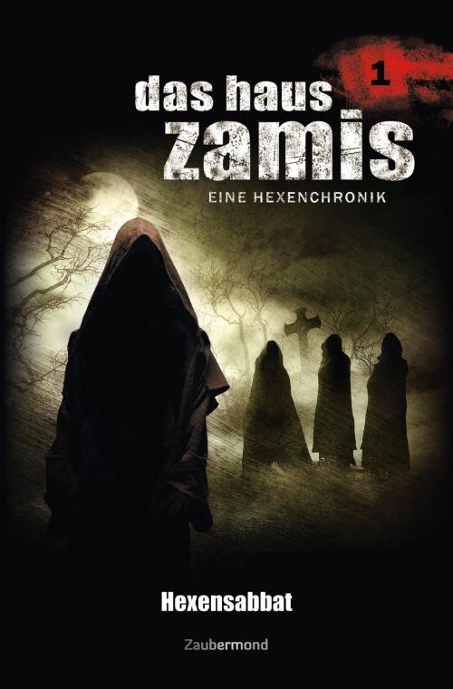 Cover of the book Das Haus Zamis 1 - Hexensabbat by Ernst Vlcek, Neal Davenport, Zaubermond Verlag