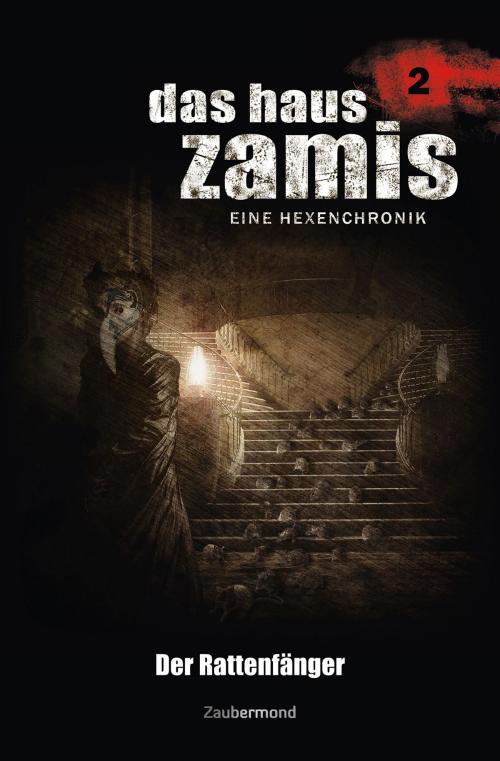 Cover of the book Das Haus Zamis 2 - Der Rattenfänger by Ernst Vlcek, Neal Davenport, Zaubermond Verlag