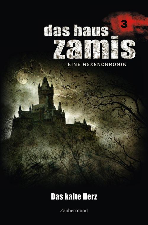 Cover of the book Das Haus Zamis 3 - Das kalte Herz by Ernst Vlcek, Neal Davenport, Zaubermond Verlag