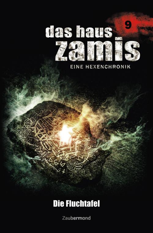 Cover of the book Das Haus Zamis 9 - Die Fluchtafel by Ernst Vlcek, Peter Morlar, Zaubermond Verlag